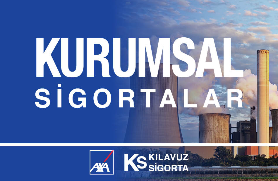 Kılavuz Sigorta Axa Kurumsal Sigortalar