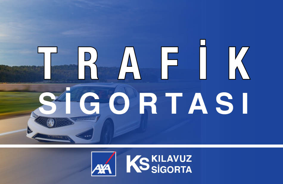 Kılavuz Sigorta Axa Zorunlu Trafik Sigortası