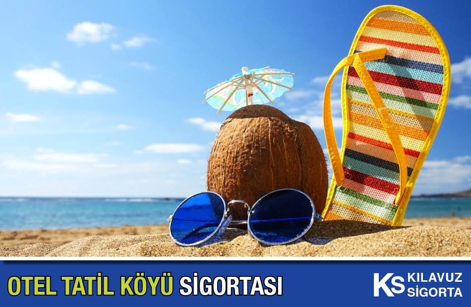 Axa Sigorta Otel Tatil Köyü Sigortası