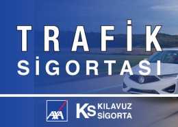 Kılavuz Sigorta Axa Trafik Sigortası