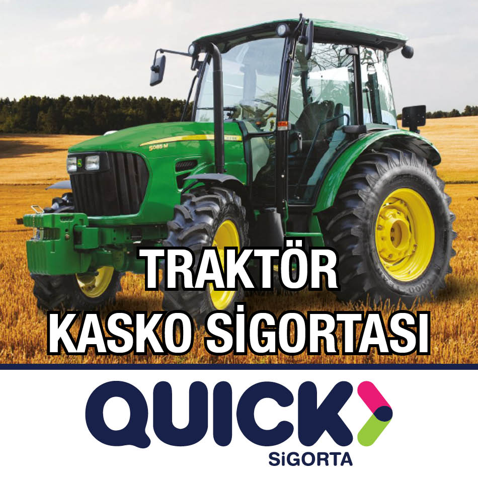 Quick Sigorta Traktör Kasko Sigortası