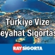 Ray Sigorta Türkiye Vize Seyahat Sigortası