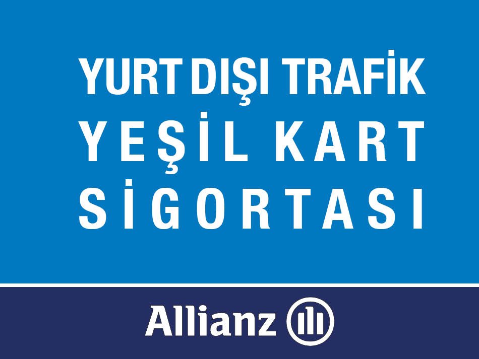 Kılavuz Sigorta Allianz Yurtdışı Trafik Sigortası