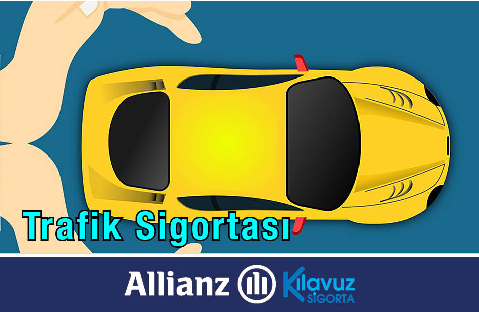 Kılavuz Sigorta Allianz Trafik Sigortası