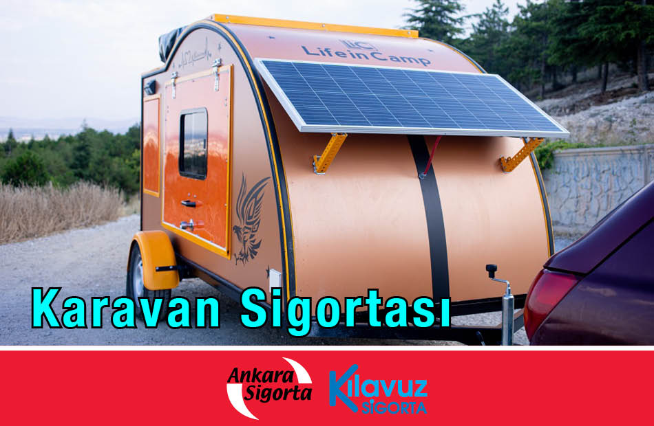 Ankara Sigorta Karavan Sigortası